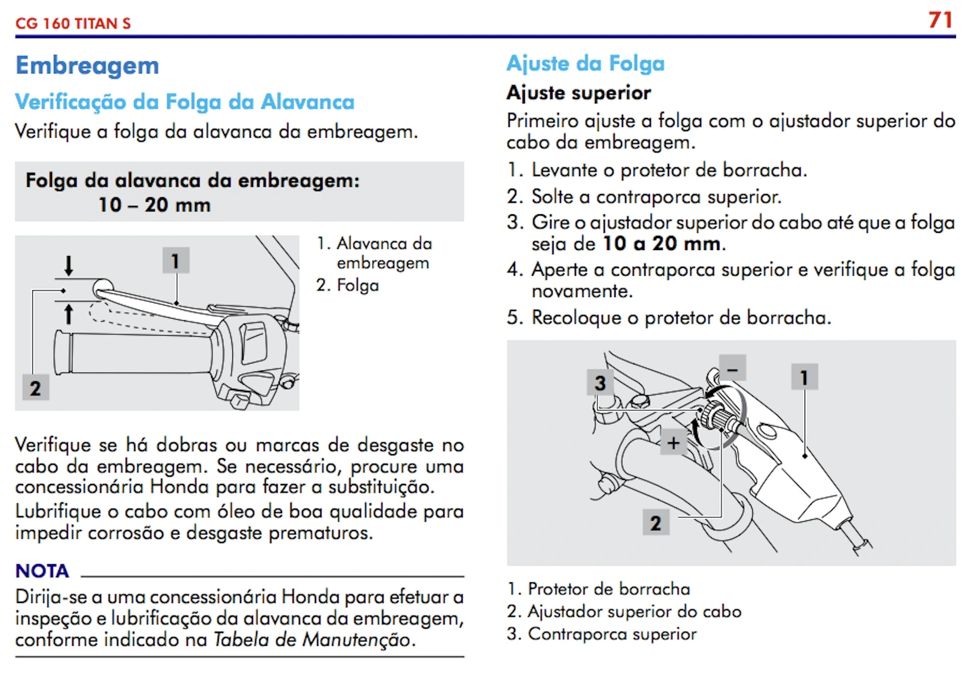 Seguir as informações do manual do proprietário é fundamental para a manutenção da moto